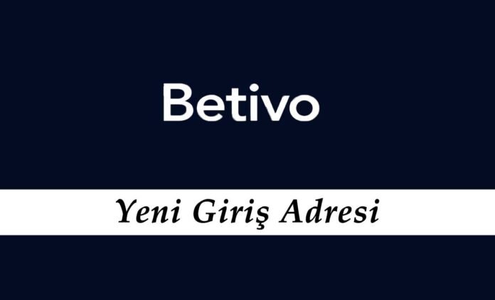 Betivo4 Hızlı Giriş - Betivo Güncel Giriş - Betivo 4 Adresi